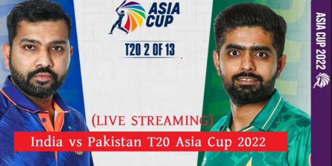 India vs Pakistan T20 Asia Cup 2022